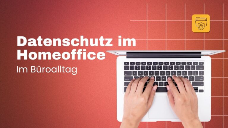 Datenschutz im Homeoffice