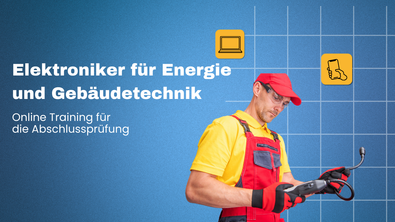 Elektroniker für Energie und Gebäudetechnik Prüfung