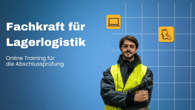 Fachkraft für Lagerlogistik Prüfung